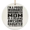 Designsify Christmas Tree Decoration, Proud Insurance Underwriter Mom of Awesome Daughter, Circle Ornament, Gifts for Birthday Anniversary Valentines Mom Mothers Fathers Day Party, to Men Women view 1
