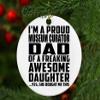 Designsify Christmas Tree Decoration, Proud Museum Curator Dad of Awesome Daughter, Circle Ornament, Gifts for Birthday Anniversary Valentines Mom Mothers Fathers Day Party, to Men Women Him Her view 4
