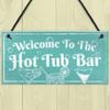 RED OCEAN Welcome To The Hot Tub Bar Novelty Garden Shed Jaccuzzi Pool Hanging Plaque Outdoor Sign view 2