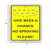 Give Bees A Chance No Spraying Please Warning Notice Plate Aluminium Metal 18"x24" Sign view 2