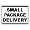 Small Package Delivery Receiving Drop Off Area Restriction Alert Caution Warning Notice Aluminum Metal Tin Sign 18"x24" Plate view 1