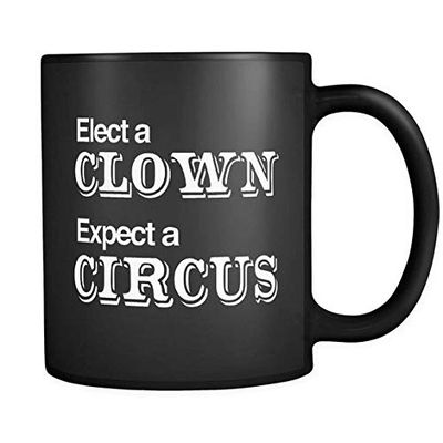 Elect A Clown Mug Anti Trump Mugs Anti Trump Gifts Political Gift Democrat Mug Democrat Gift Democrats Gifts Democrats Mugs