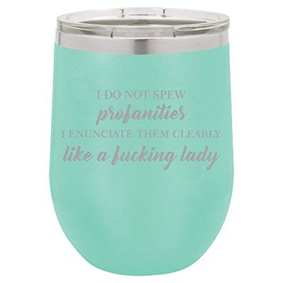 12 oz Double Wall Vacuum Insulated Stainless Steel Stemless Wine Tumbler Glass Coffee Travel Mug With Lid I Do Not Spew Profanities Funny Woman (Teal)