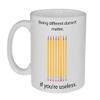 Being Different Doesn't Matter If You Are Useless - 11 ounce view 1
