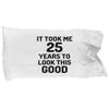 25th Birthday Pillowcase Pillow Cover Case 25 Year Old Anniversary Bday Funny Gift Idea Bed Body King Queen Set Standard Size 20x30 view 1