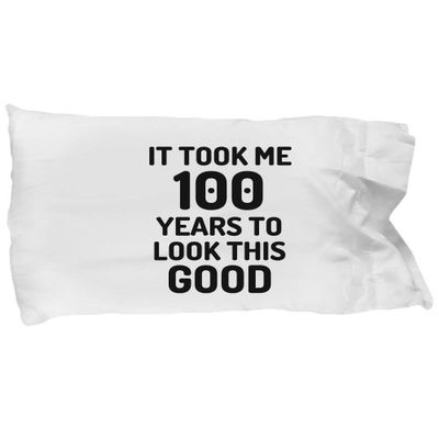 100th Birthday Pillowcase Pillow Cover Case 100 Year Old Anniversary Bday Funny Gift Idea Bed Body King Queen Set Standard Size 20x30