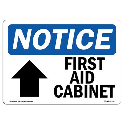 OSHA Notice Signs - First Aid Cabinet [Up Arrow] Sign with Symbol | Choose from: Aluminum, Rigid Plastic or Vinyl Label Decal | Protect Your Business, Work Site, Warehouse | Made in The USA