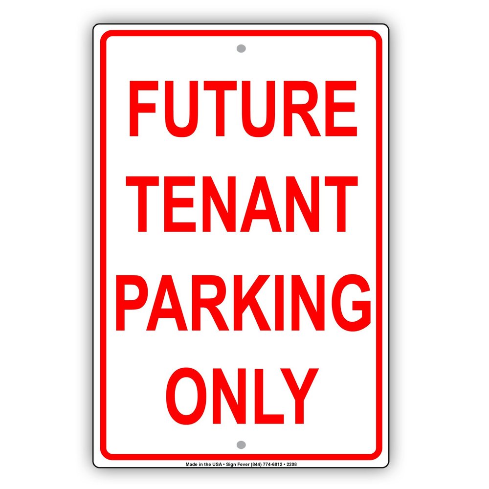 Future Tenant Parking Only Reserved Spot Alert Caution Warning Notice Aluminum Metal Tin 18"x24" Sign Plate