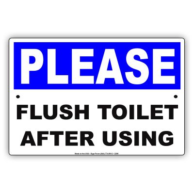 Please Flush Toilet After Using Courtesy Cleanliness Maintenance Alert Caution Warning Notice Aluminum Metal Tin 18"x24" Sign Plate