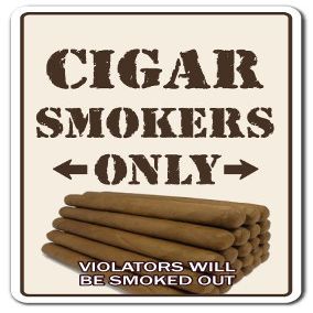 Cigar Smokers ONLY Decal Room Shop humidor Cuban Cutter Lighter bar Smoke Lover | Indoor/Outdoor | 9" Tall