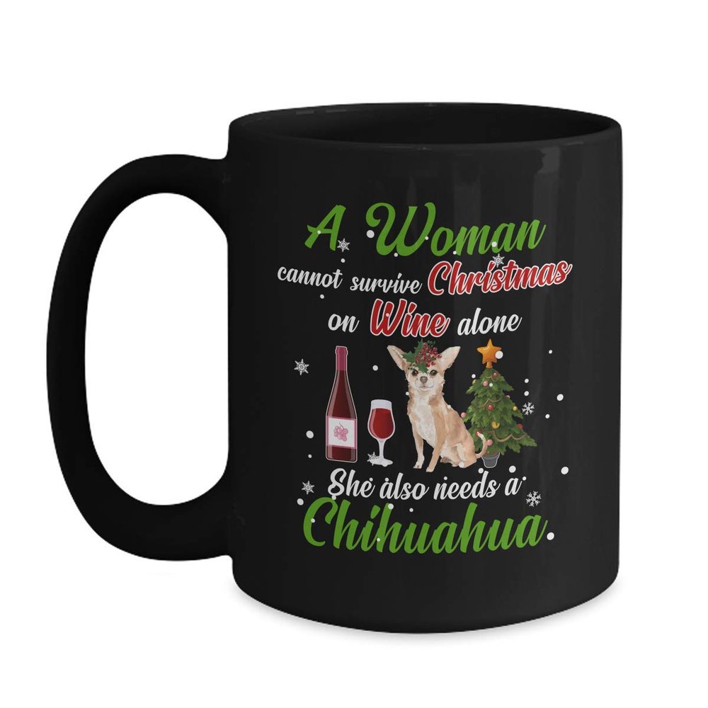 BeeTeeStore Chihuahua Coffee Mug - Woman Cannot Survive On Wine Alone - 15oz Black Ceramic Cup for Dog Lovers & Wine Enthusiasts - Christmas, Mother's Day & Birthday Gift