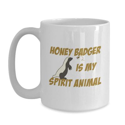 BeeTeeStore Funny Honey Badger Mug My Spirit Animal - 15 oz White Ceramic Coffee & Tea Cup, Distinctive Gift for Animal Lovers