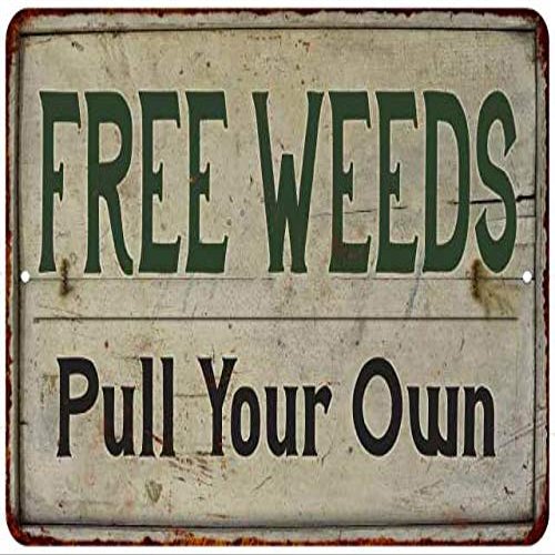 Free Weeds Pull Your Own Vintage Look Garden Chic 12 x 18 Matte Finish Metal 112180020038
