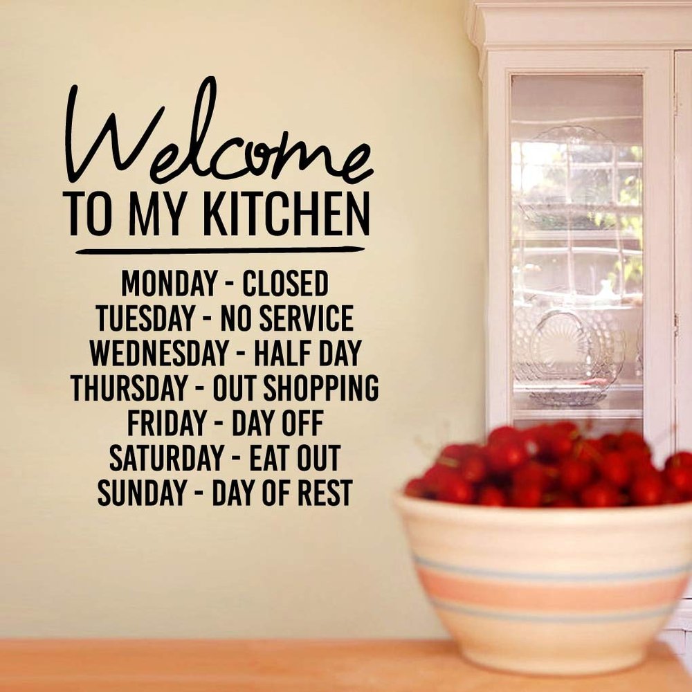 Welcome to My Kitchen Wall Decal, Funny Cooking Quote Wall Sign Sticker | 22 Wide x 30 Tall | Black | Pick Your Color & Size