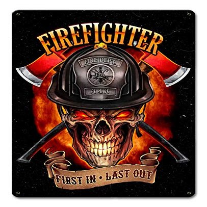 12 X 15 Satin Metal Sign - Fire Fighter Skull First In Last Out