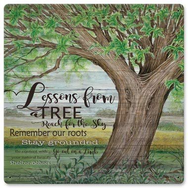 12 X 12 Satin Metal Sign - Lessons From A Tree