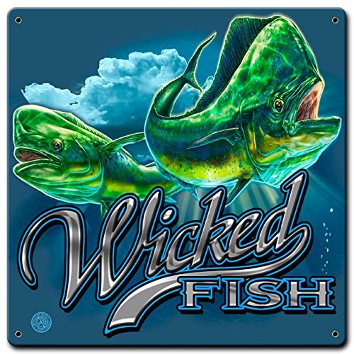 12 X 12 - Metal Sign - Mahi Mahi Wicked Fishing