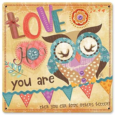 12 X 12 Satin Metal Sign - Love Hoo You Are