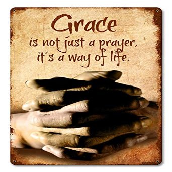 12 X 18 Satin Metal Sign - Grace Not Just A Prayer