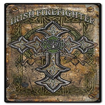 12 X 18 - Metal Sign - Irish Firefighter