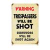 12 X 18 Vintage Metal Sign - Trespassers view 1