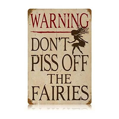 12 X 18 Vintage Metal Sign - Piss Off Fairies