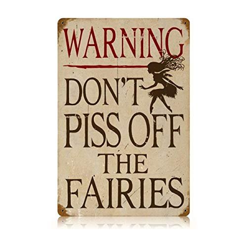 12 X 18 Vintage Metal Sign - Piss Off Fairies