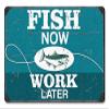 12 X 18 Satin Metal Sign - Fish Now Work Later/W Wood Frame/W Wood Frame view 1