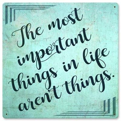12 X 12 Satin Metal Sign - The Most Important Things