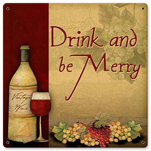 12 X 12 Metal Sign - Drink Be Merry