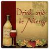 12 X 12 Metal Sign - Drink Be Merry view 1