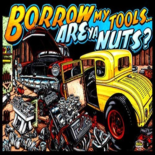 12 X 18 Metal Sign - Borrow My Tools