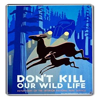 12 X 18 Satin Metal Sign - Don'T Kill Our Wildlife