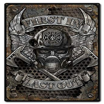 12 X 18 - Metal Sign - First In Firefighter
