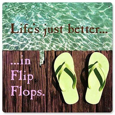 12 X 12 Satin Metal Sign - Life Is Better In Flip Flops