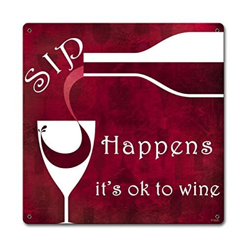 12 X 12 Satin Metal - Sign Sip Happens Ok To Wine