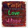 12 X 18 Satin Metal Sign - Faith Love Hope view 1