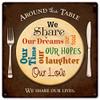 12 X 12 Satin Metal Sign - Around This Table view 1
