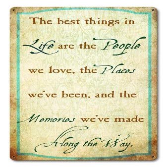 12 X 18 Satin Metal Sign - The Best Things In Life
