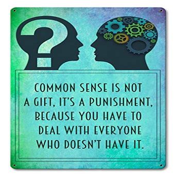 12 X 18 Satin Metal Sign - Common Sense