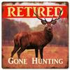 12 X 12 Satin Metal Sign - Retired Gone Hunting view 1