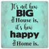 12 X 12 Satin Metal Sign - How Big The House Is view 1