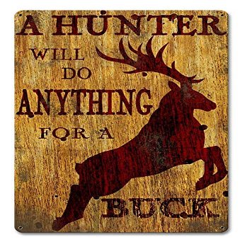 12 X 18 Satin Metal Sign - Anything For A Buck/W Wood Frame/W Wood Frame