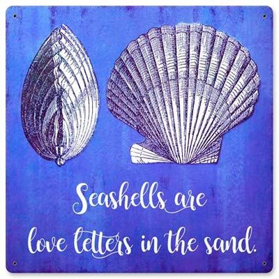 12 X 12 Satin Metal Sign - Sea Shells Are Love Letters