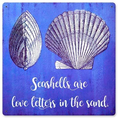 12 X 12 Satin Metal Sign - Sea Shells Are Love Letters