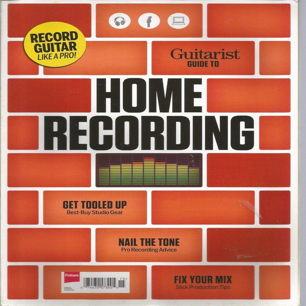 GUITARIST MAGAZINE, GUIDE TO HOME RECORDING, 2014 ~