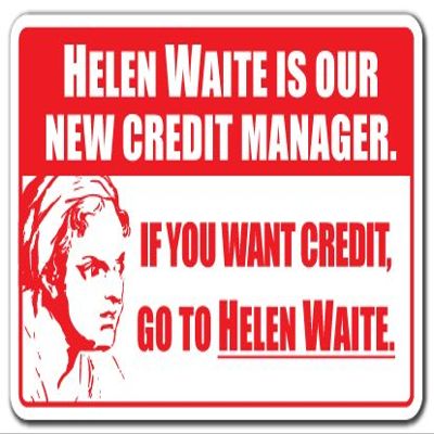 Helen Waite is Our Credit Manager Aluminum Sign Office Accounts Payable | Indoor/Outdoor | 14" Tall