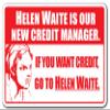 Helen Waite is Our Credit Manager Aluminum Sign Office Accounts Payable | Indoor/Outdoor | 14" Tall view 1