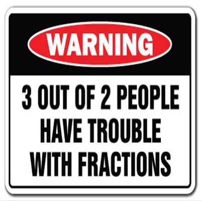 3 Out of 2 People Have Trouble W/Fractions Warning Aluminum Sign | Indoor/Outdoor | Funny Home Dcor for Garages, Living Rooms, Bedroom, Offices | SignMission Novelty Gift Funny Math Sign Decoration