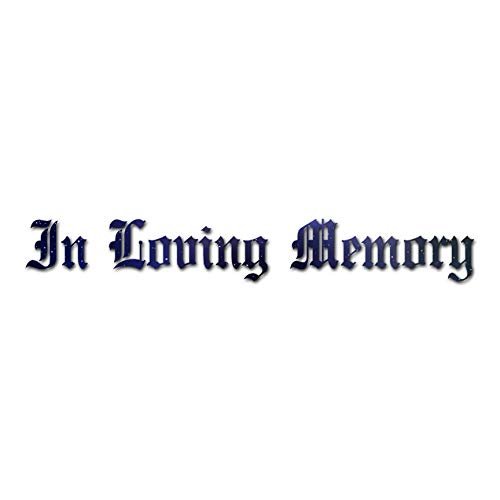 In loving Memory - Vinyl Decal Sticker - 9" x 1.25" - Galaxy